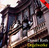 Daniel Roth - Orgelwerke - Markus Lehnert - Paris, Saint-Sulpice (F)